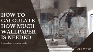 how to calculate how much wallpaper is needed