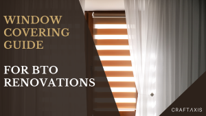 Window Covering Guide For BTO Renovations